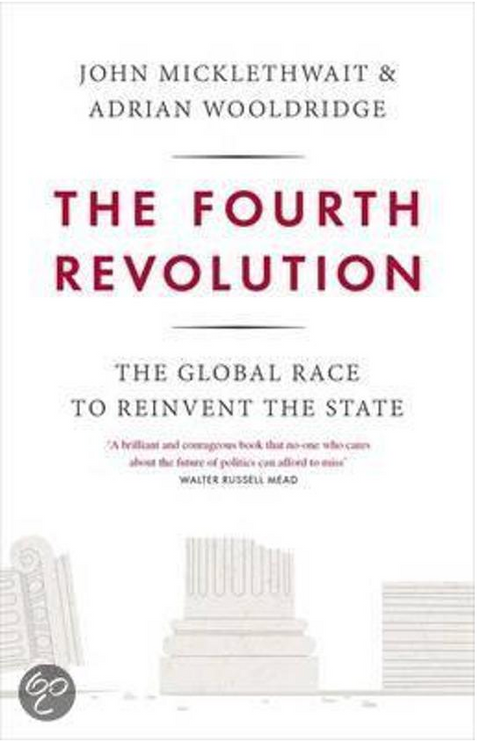 The Fourth Revolution: The Global Race to Reinvent the State