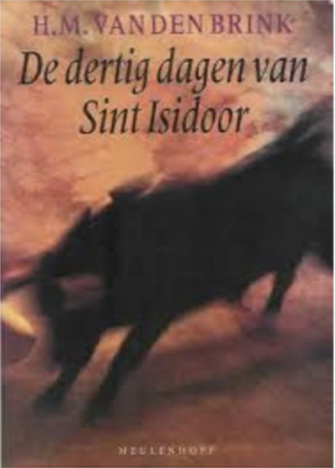 The Thirty Days of Saint Isidore (Meulenhoff edition) (Dutch Edition)