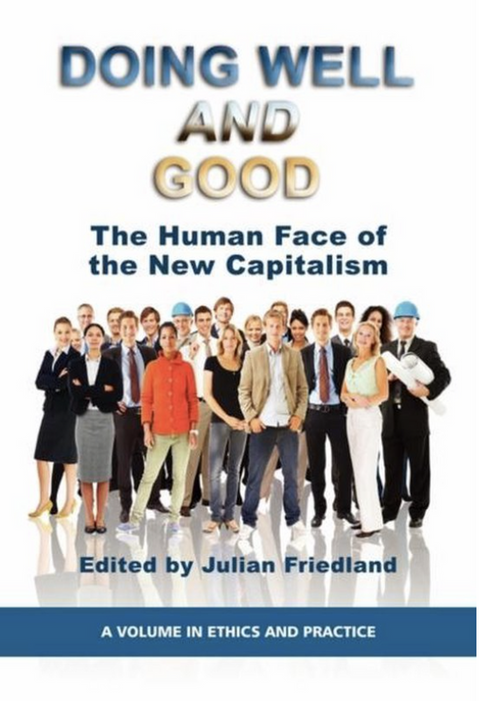 Doing Well And Good: The Human Face of the New Capitalism