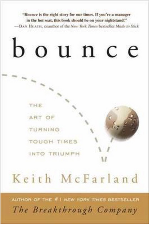 Bounce: The Art of Turning Tough Times into Triumph