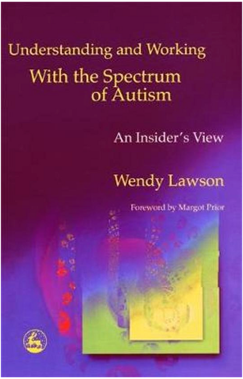 Understanding and Working with the Spectrum of Autism