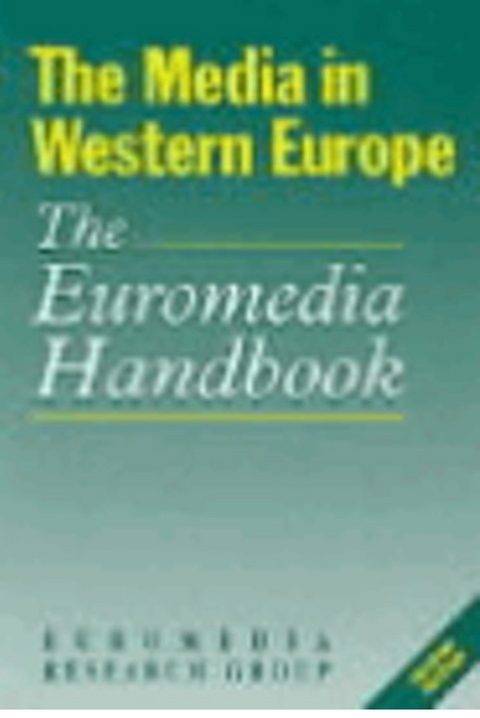 Les médias en Europe occidentale : le manuel Euromedia (série SAGE Communications in Society)