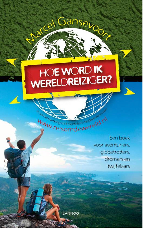 How do I become a world traveler?: A book for adventurers, globetrotters, dreamers and doubters