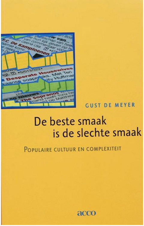 De Beste Smaak Is De Slechte Smaak: Populaire Cultuur En Complexiteit